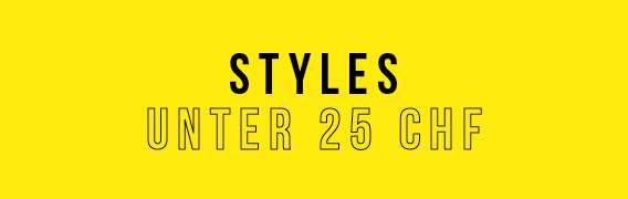 Styles unter 25 CHF